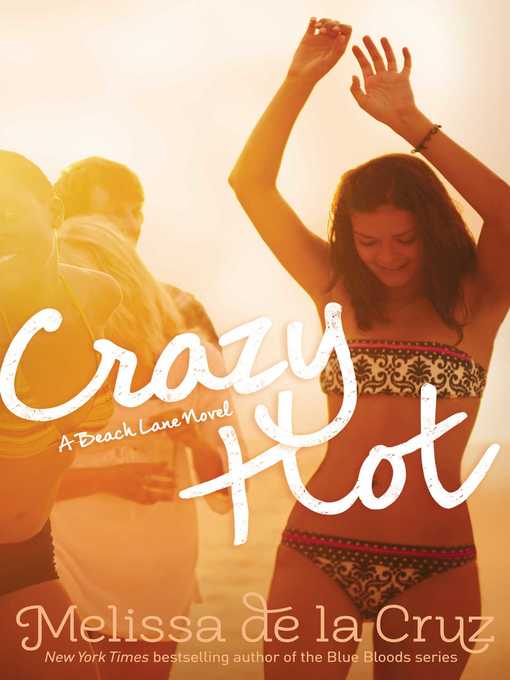 Title details for Crazy Hot by Melissa de la Cruz - Wait list